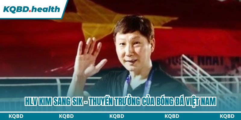 HLV Kim Sang Sik - Thuyền Trưởng Của Bóng Đá Việt Nam 32 HLV Kim Sang Sik