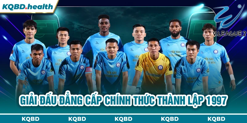 Hạng Nhất VN 22 Giải đấu đẳng cấp chính thức thành lập 1997