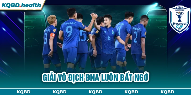 Vô Địch ĐNA 23 Giải Vô Địch ĐNA luôn bất ngờ