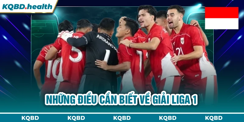 VĐQG Indonesia 23 Những điều cần biết về giải Liga 1