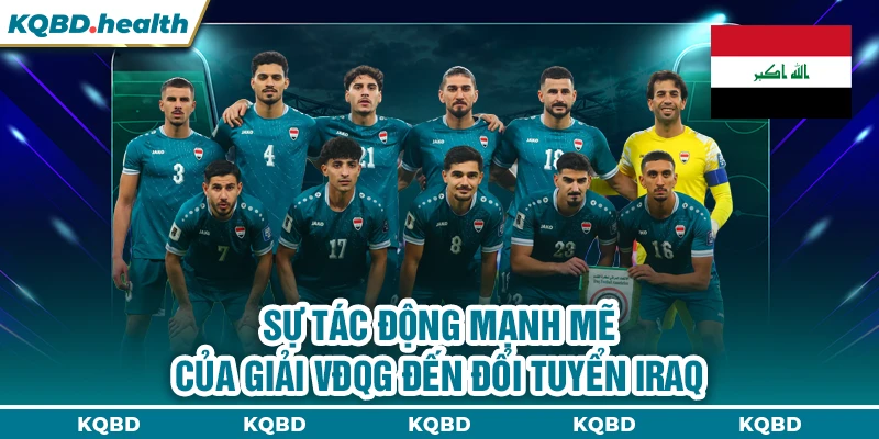 VĐQG Iraq 24 Sự tác động mạnh mẽ của giải VĐQG đến đổi tuyển Iraq